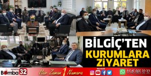 BİLGİÇ'TEN KURUM ZİYARETLERİ