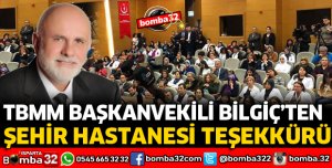 BİLGİÇ'TEN ŞEHİR HASTANESİ TEŞEKKÜRÜ