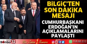 Bilgiç'ten son dakika mesajı