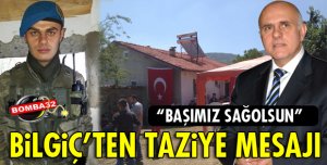 BİLGİÇ'TEN TAZİYE MESAJI