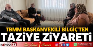 Bilgiç'ten taziye ziyareti