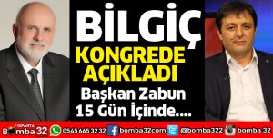 BİLGİÇ'TEN ZABUN AÇIKLAMASI