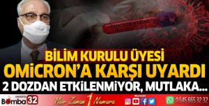 BİLİM KURULU ÜYESİ PROF. DR. ÖZLÜ OMİCRON'A KARŞI UYARDI