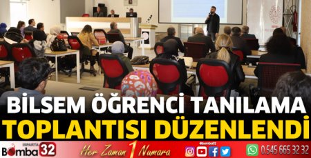 BİLSEM Öğrenci Tanılama Toplantısı düzenlendi