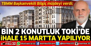 BİN 2 KONUTLUK TOKİ’DE İHALE 15 MART’TA YAPILIYOR