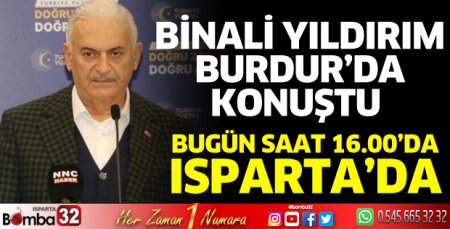 Binali Yıldırım Burdur’da konuştu