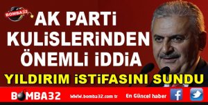 Binali Yıldırım Erdoğan'a istifasını sundu iddiası
