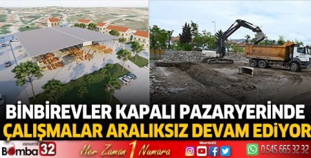 Binbirevler kapalı pazaryerinde çalışmalar aralıksız devam ediyor