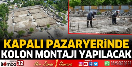 Binbirevler Kapalı Pazaryerinde kolon montajı yapılacak