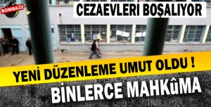 Binlerce mahkûma tahliye yolu 