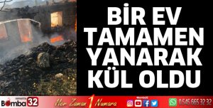 Bir ev kül oldu