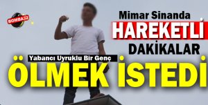 BİR GENÇ ÖLMEK İSTEDİ