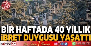 Bir Hafta 40 Yıllık İbret Duygusu Yaşattı
