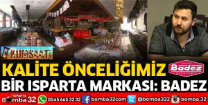 BİR ISPARTA MARKASI BADEZ