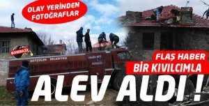 BİR KIVILCIMLA ALEV ALDI