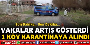 BİR KÖY KARANTİNAYA ALINDI