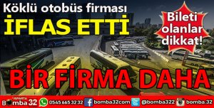 BİR OTOBÜS ŞİRKETİ DAHA İFLAS ETTİ