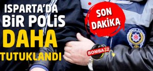 BİR POLİS DAHA TUTUKLANDI