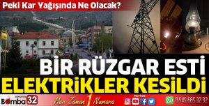 Bir rüzgar esti, elektrikler gitti