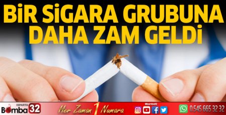 Bir sigara grubuna daha zam geldi