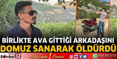 Birlikte ava gittiği arkadaşını domuz sanarak öldürdü