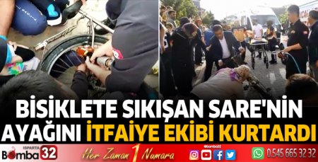 Bisiklete sıkışan Sare'nin ayağını itfaiye ekibi kurtardı