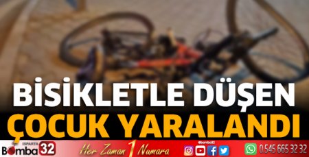 Bisikletle düşen çocuk yaralandı