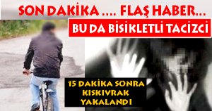 Bisikletli Tacizci Yakalandı!