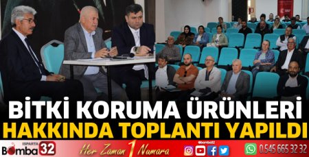 Bitki Koruma Ürünleri hakkında toplantı yapıldı