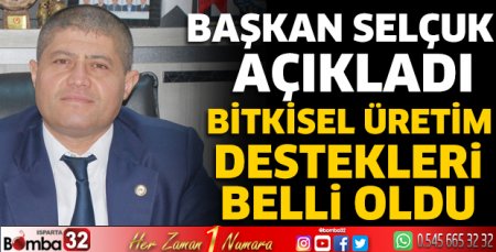Bitkisel üretim destekleri belli oldu