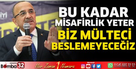 Biz mülteci beslemeyeceğiz