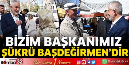 Bizim başkanımız Şükrü Başdeğirmen’dir
