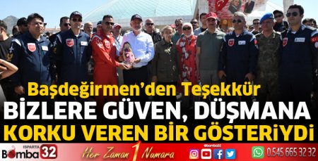 Bizlere güven düşmana korku veren bir gösteriydi