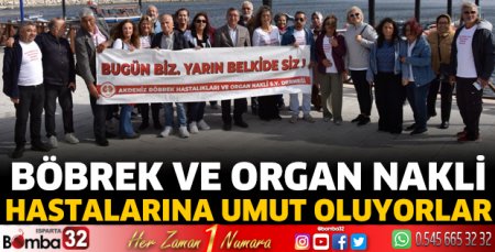 Böbrek ve organ nakli hastalarına umut oluyorlar