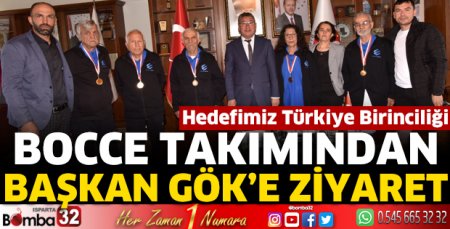 Bocce Takımından Başkan Gök'e ziyaret