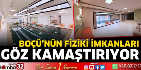 BOÇÜ’nün fiziki imkanları göz kamaştırıyor