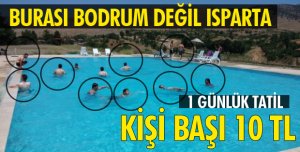 BODRUM DEĞİL ISPARTA!