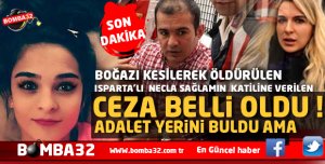 BOĞAZI KESİLEREK ÖLDÜRÜLEN NECLA'NIN KATİLİNE VERİLEN  İŞTE O  CEZA...