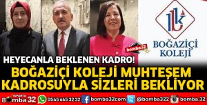 BOĞAZİÇİ KOLEJİ MUHTEŞEM KADROSUYLA SİZLERİ BEKLİYOR