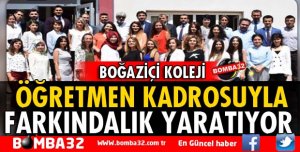 BOĞAZİÇİ KOLEJİ ÖĞRETMEN KADROSUYLA FARKINDALIK YARATIYOR
