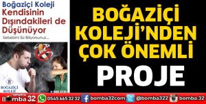 BOĞAZİÇİ KOLEJİNDEN ÖNEMLİ PROJE