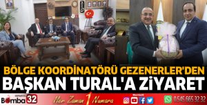 Bölge Koordinatörü Gezenerler'den Başkan Tural'a ziyaret