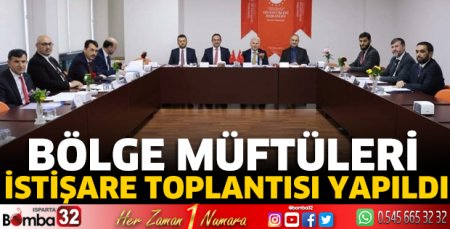 Bölge Müftüleri İstişare Toplantısı yapıldı