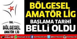Bölgesel Amatör Lig başlıyor