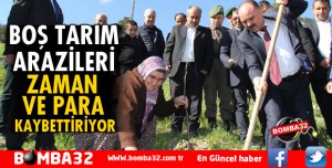 BOŞ TARİM ARAZİLERİ ZAMAN VE PARA KAYBETTİRİYOR
