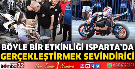 Böyle bir etkinliği Isparta’da gerçekleştirmek sevindirici