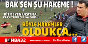 BÖYLE HAKEMLER OLDUKÇA DAHA ÇOK ...