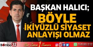 Böyle ikiyüzlü siyaset anlayışı olmaz