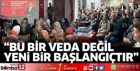 Bu bir veda değil yeni bir başlangıçtır