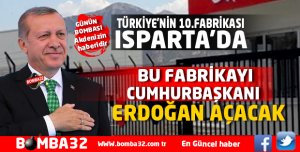 BU  FABRİKAYI RECEP TAYYİP  ERDOĞAN AÇACAK